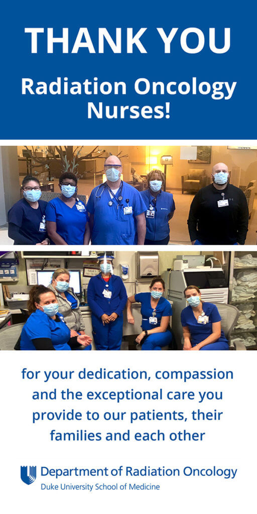 THANK YOU Radiation Oncology Nurses! Duke Friends of Nursing